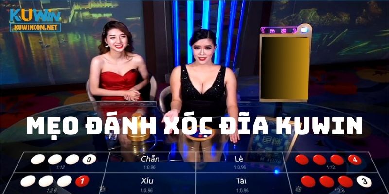 Mẹo chơi game Xóc Đĩa KUWIN luôn thắng