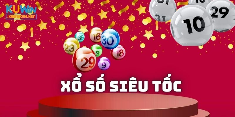 Xổ Số Siêu Tốc